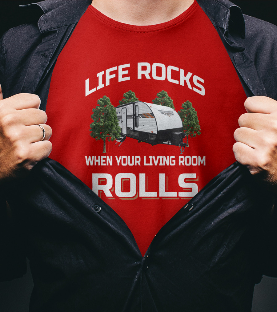 Life Rocks When Your Living Room Rolls Wildwood X Lite T-Shirt