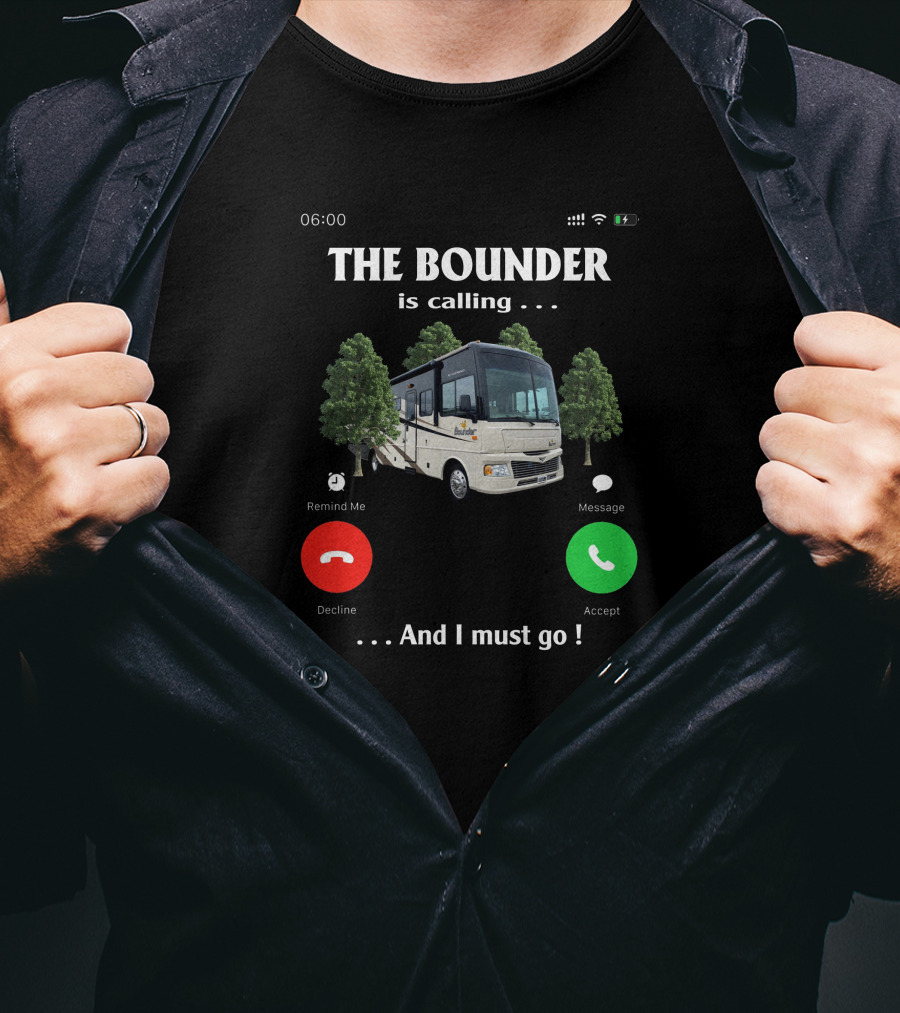 THE BOUNDER Is Calling . . . And I Must Go T-Shirt