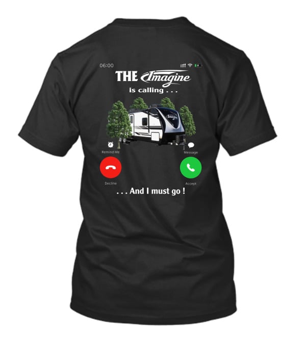 THE Imagine Is Calling.And I Must Go T-Shirt