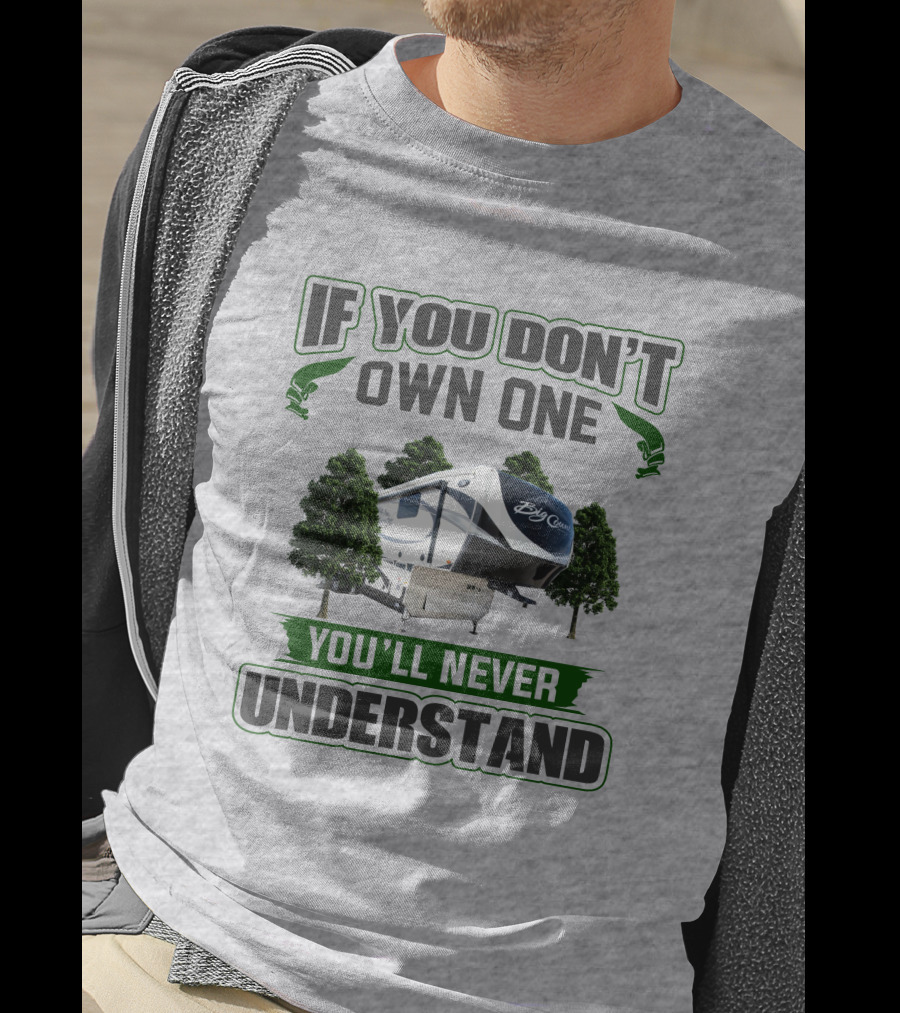 If You Don't Own One Big Country You'll Never Understand T-Shirt