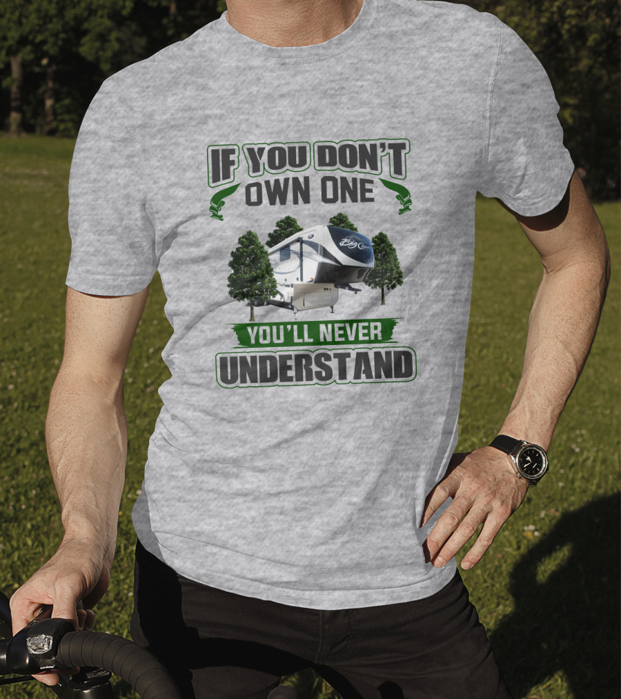 If You Don't Own One Big Country You'll Never Understand T-Shirt