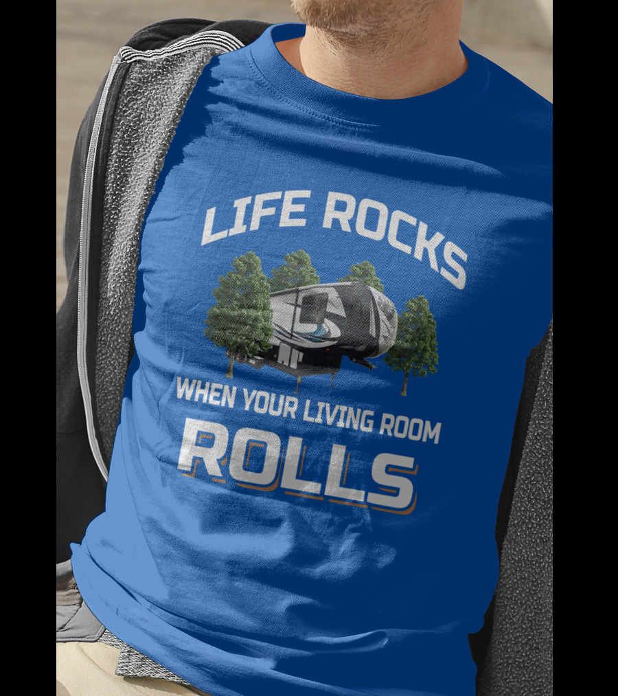 Life Rocks When Your Living Room Rolls Cyclone T-Shirt