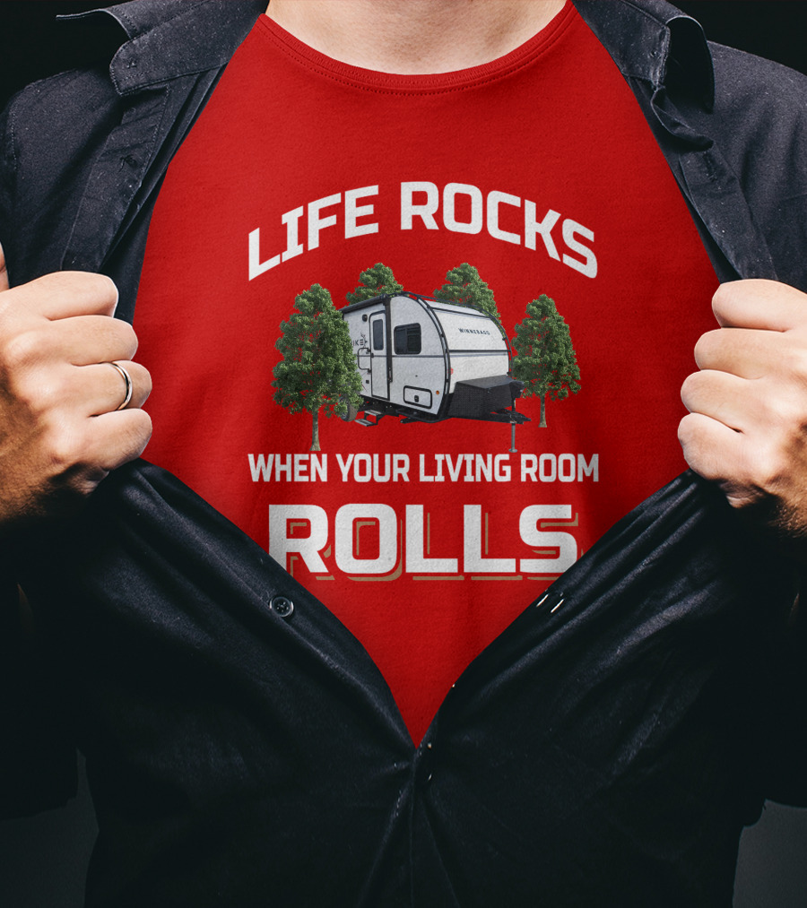LIFE ROCKS WHEN YOUR LIVING ROOM ROLLS Forest Camper T-Shirt