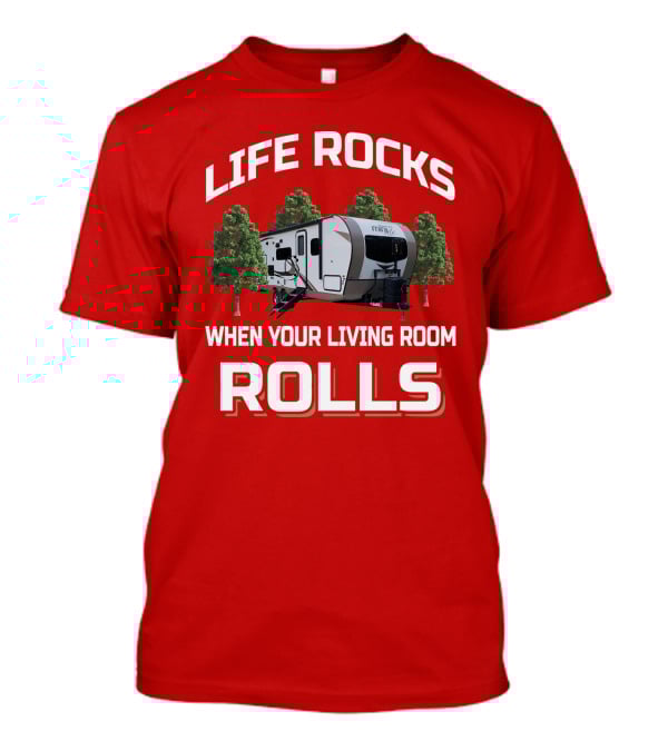 Life Rocks When Your Living Room Rolls Rockwood Mini Lite T-Shirt