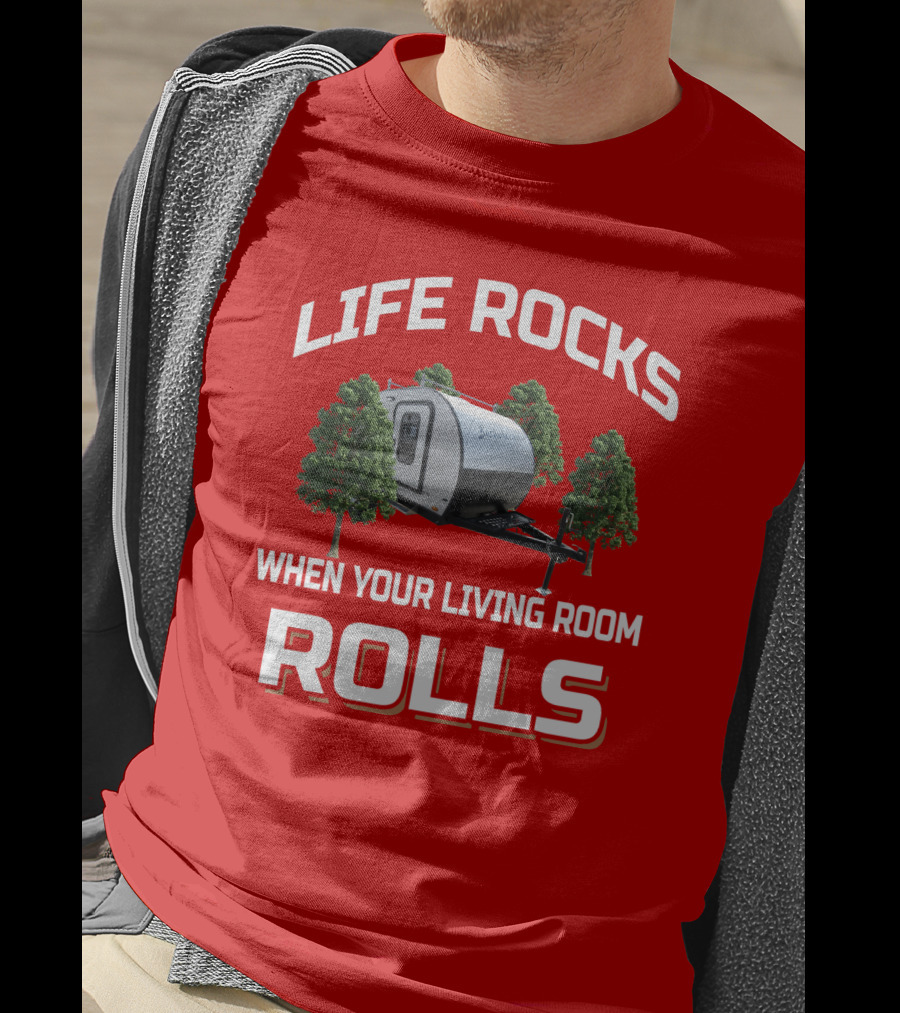 Life Rocks When Your Living Room Rolls Braston Creek T-Shirt