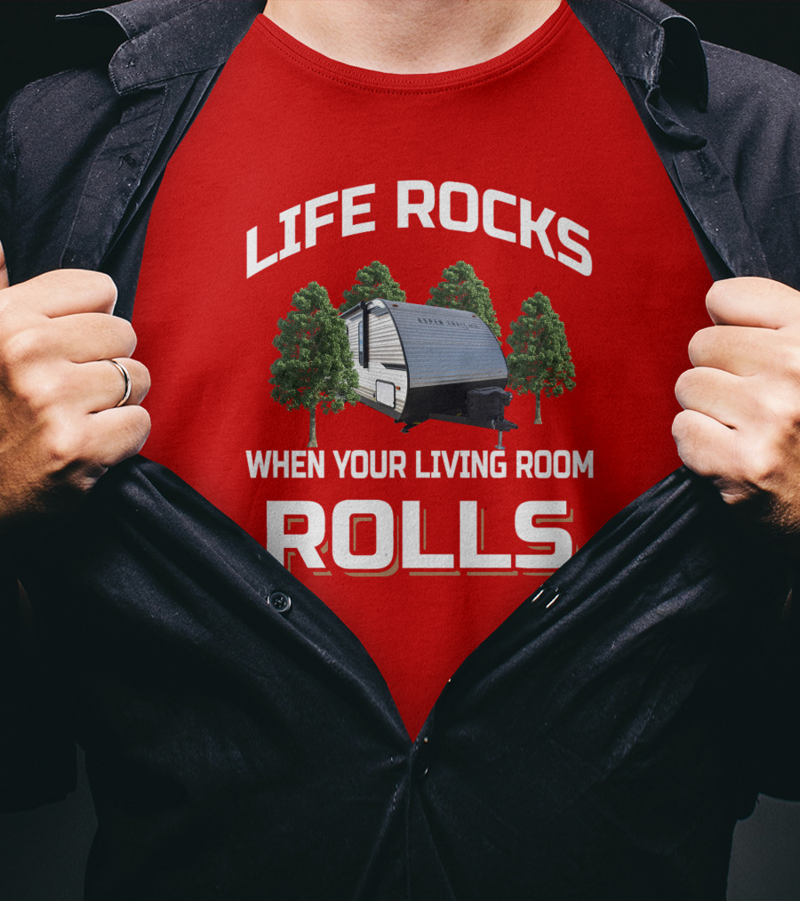 Life Rocks When Your Living Room Rolls Aspen Trail T-Shirt