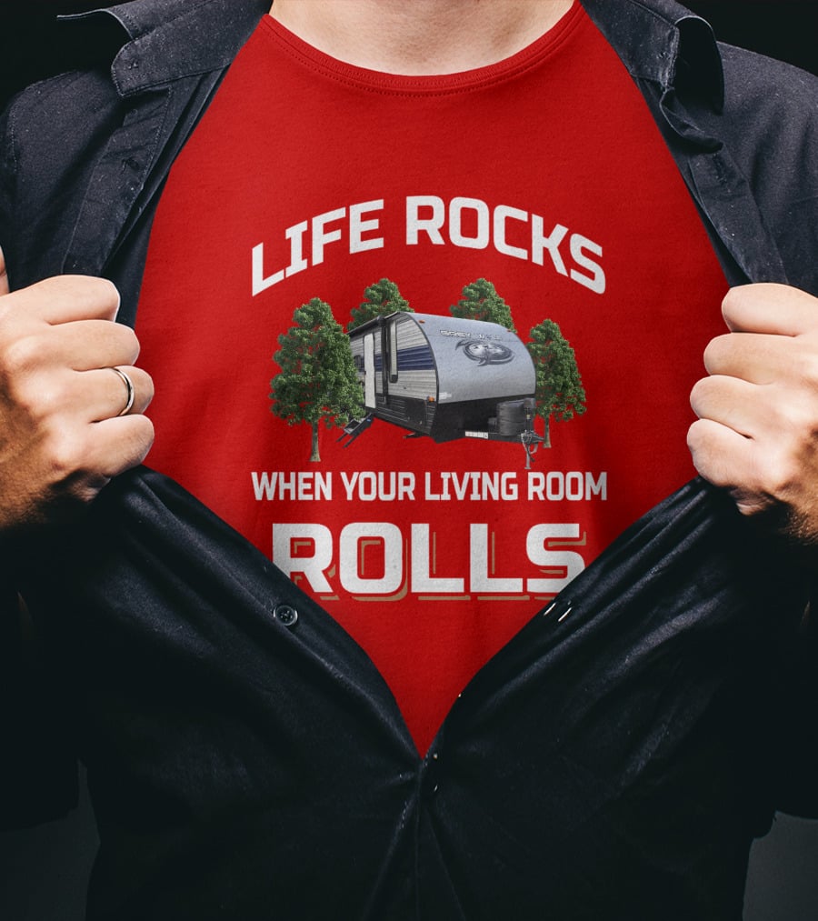 Life Rocks When Your Living Room Rolls Cherokee Grey Wolf T-Shirt