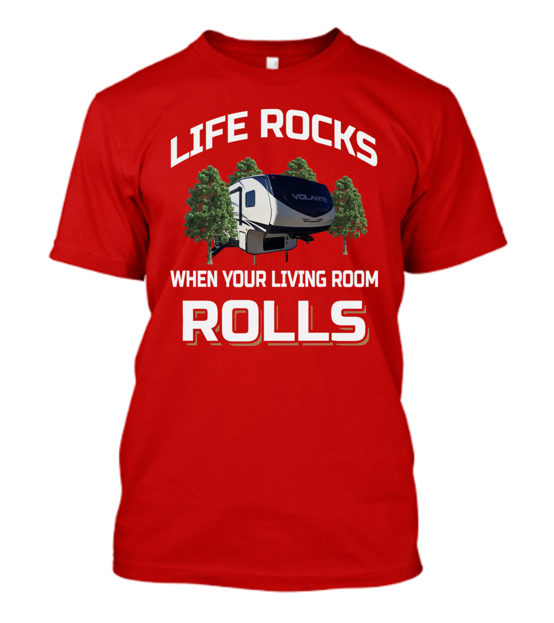 Life Rocks When Your Living Room Rolls Volante T-Shirt