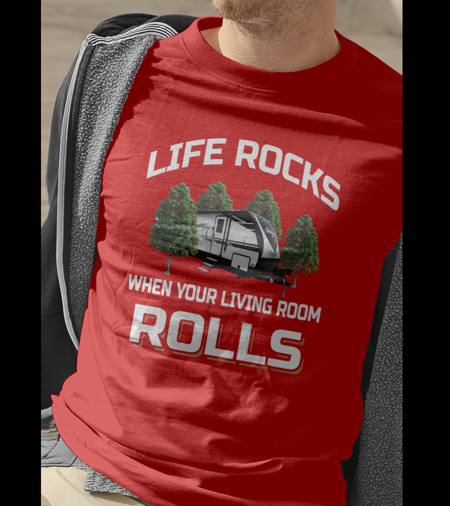 Life Rocks When Your Living Room Rolls Imagine 3170BH T-Shirt