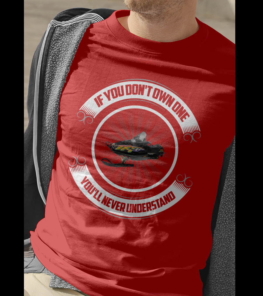 ZRT If You Don't Own One You'll Never Understand T-Shirt