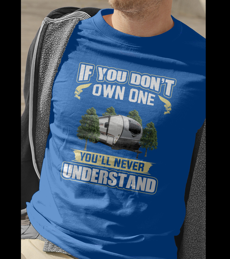 If You Don’t Own One You’ll Never Understand Mini Lite T-Shirt