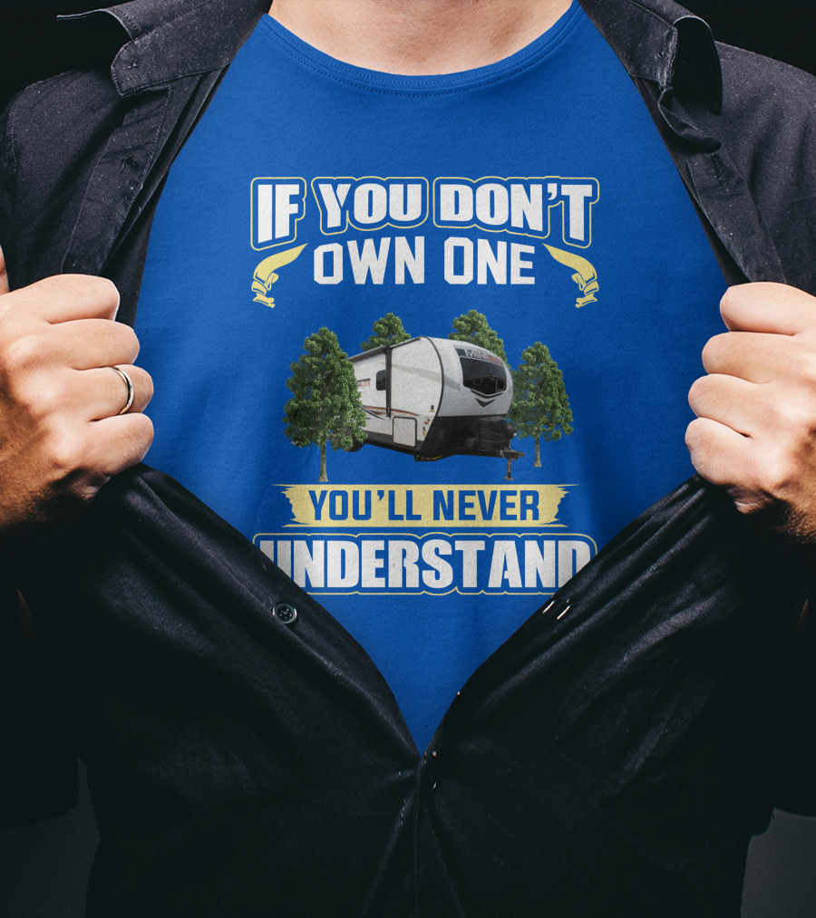 If You Don’t Own One You’ll Never Understand Mini Lite T-Shirt