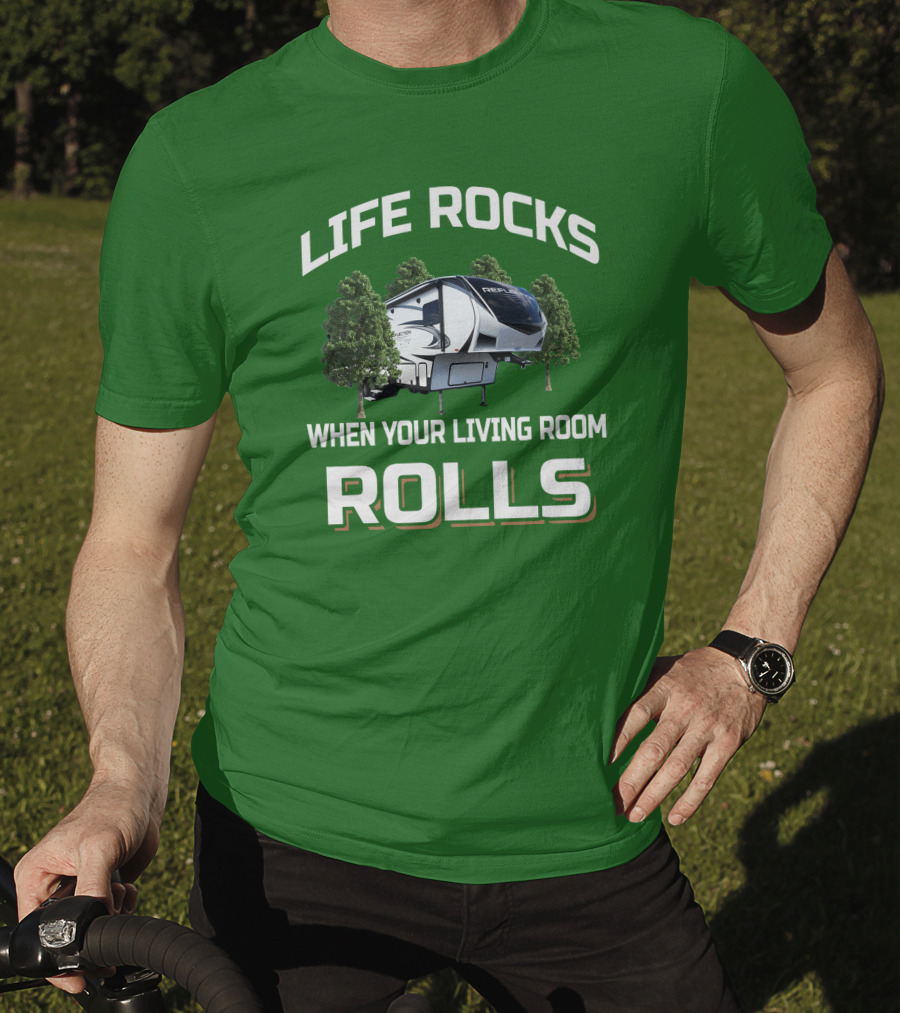 Life Rocks When Your Living Room Rolls Reflection Rv 303Rls T-Shirt