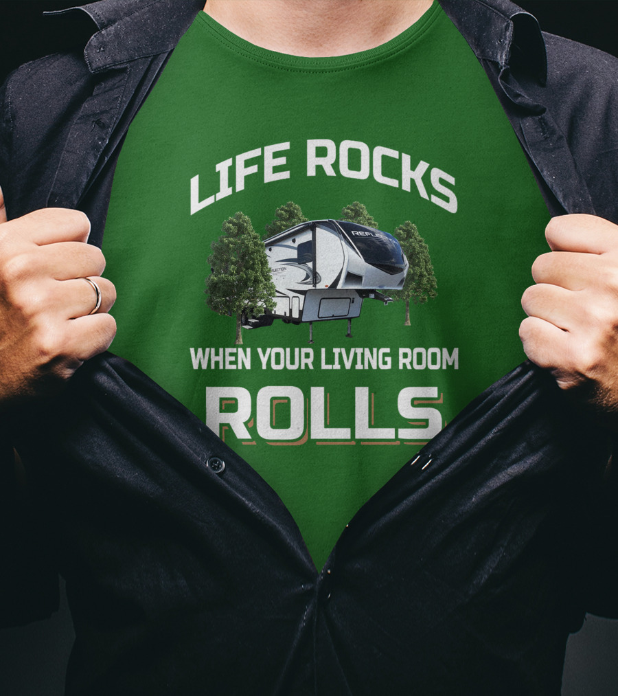 Life Rocks When Your Living Room Rolls Reflection Rv 303Rls T-Shirt