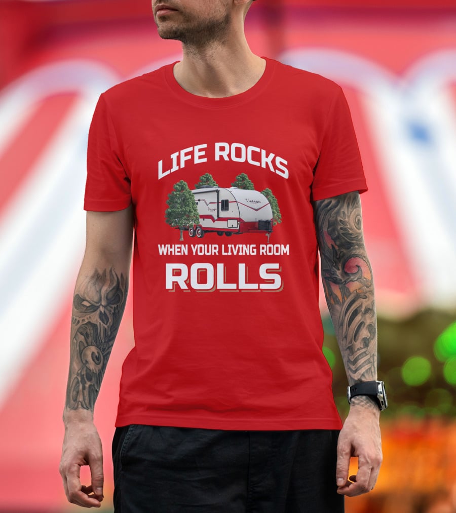Life Rocks When Your Living Room Rolls Vintage Cruiser Camper T-Shirt