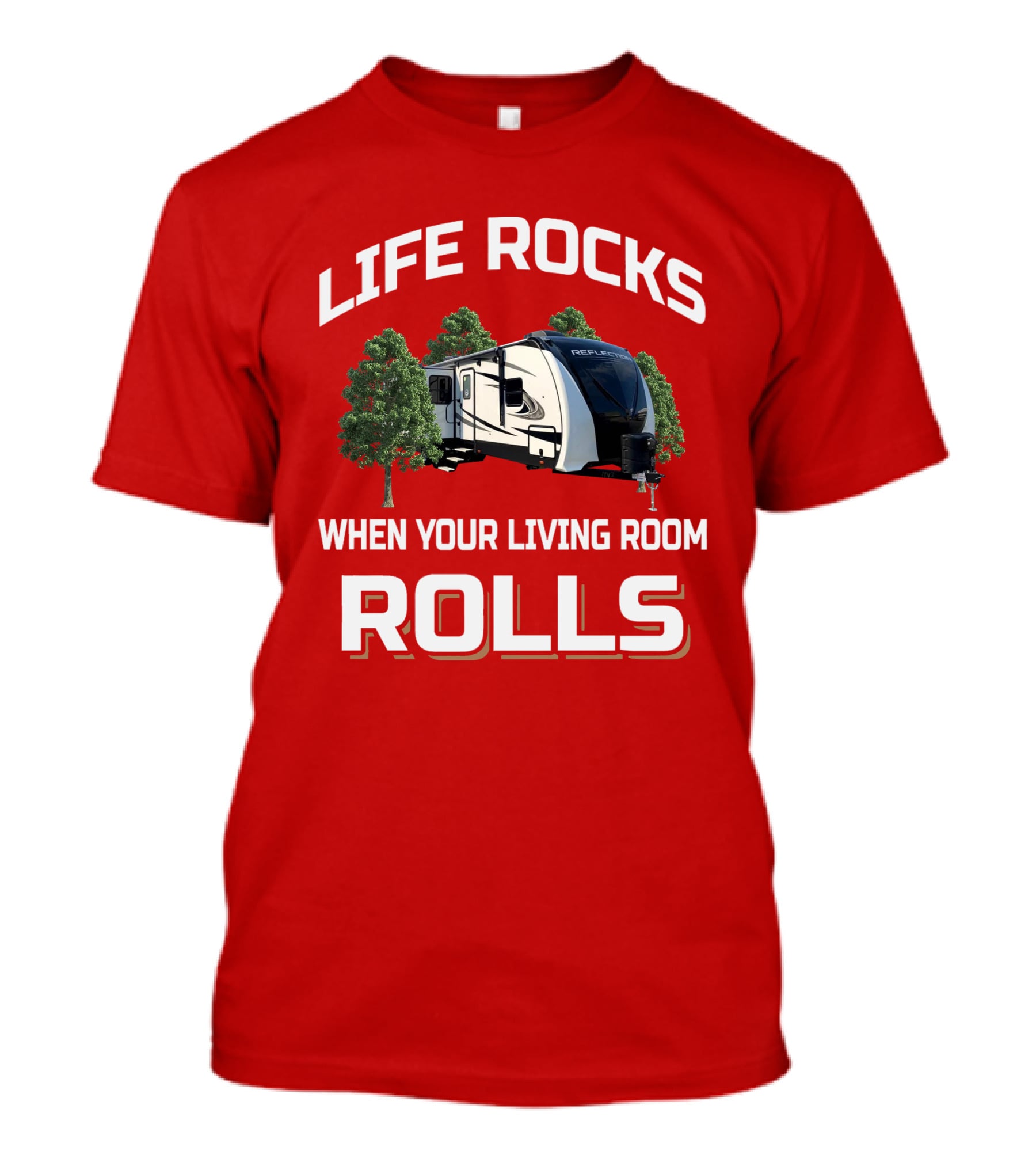 Life Rocks When Your Living Room Rolls Reflection 312BHTS T-Shirt