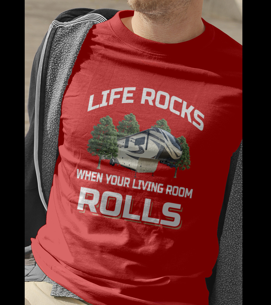 Life Rocks When Your Living Room Rolls Solitude 377Mbs T-Shirt