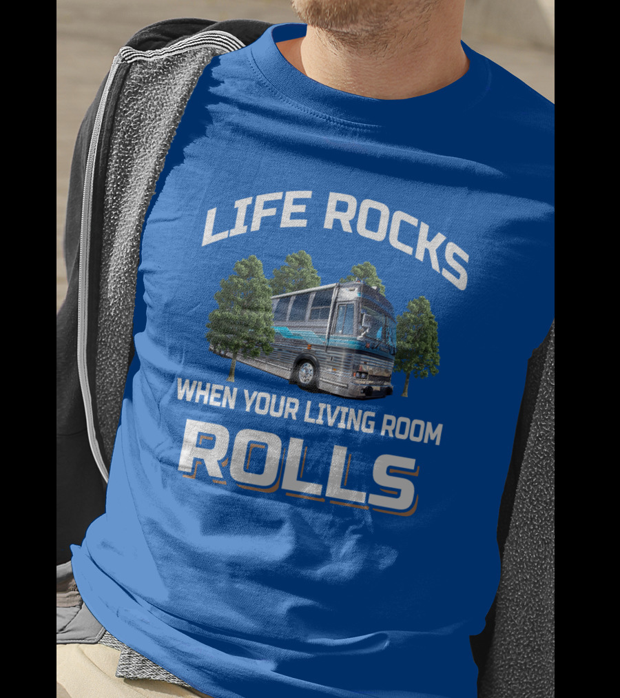 Prevost Life Rocks When Your Living Room Rolls T-Shirt