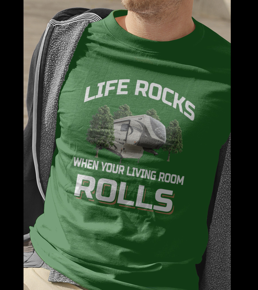 Life Rocks When Your Living Room Rolls Big Country T-Shirt