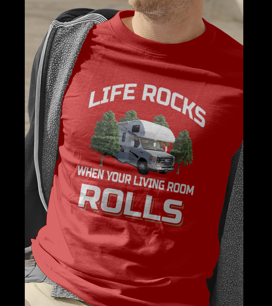 Life Rocks When Your Living Room Rolls Sunseeker T-Shirt