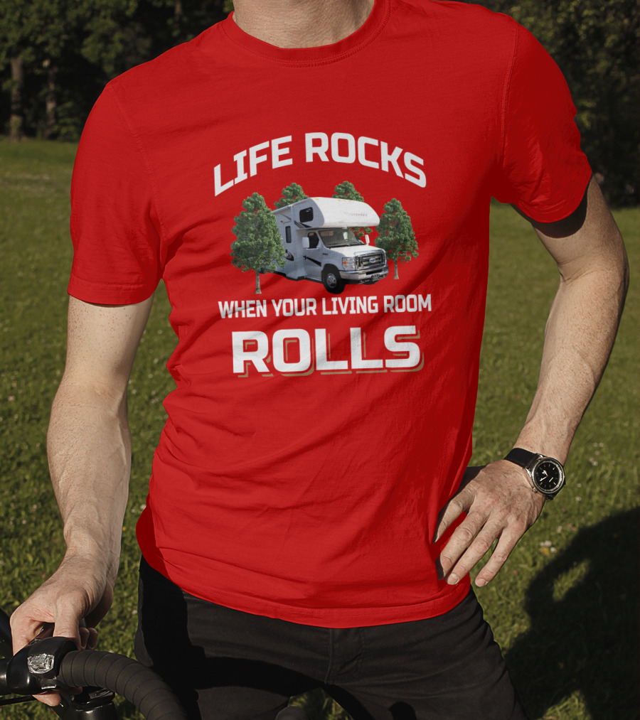Life Rocks When Your Living Room Rolls Sunseeker T-Shirt