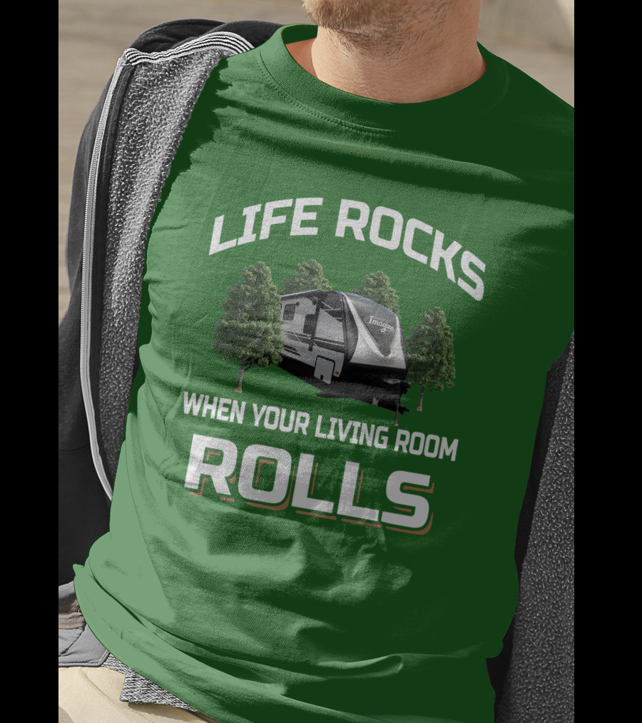 Life Rocks When Your Living Room Rolls Imagine 3100RD T-Shirt