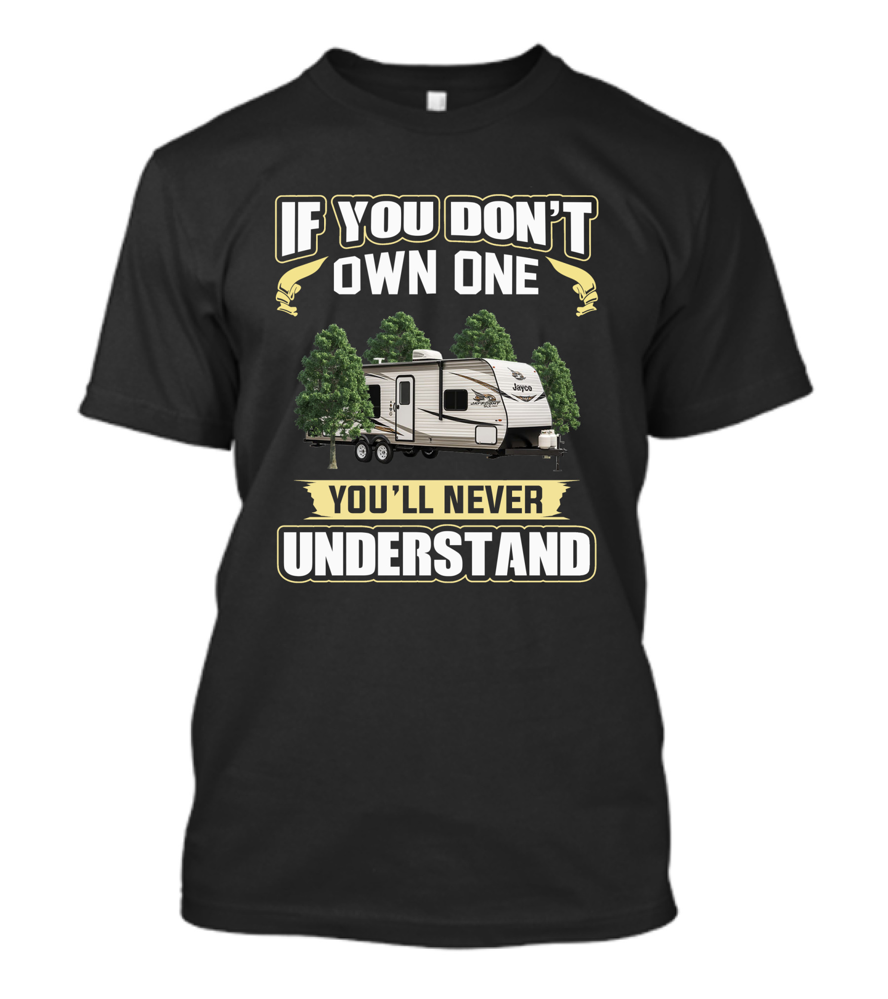 If You Don't Own One You'll Never Understand Jayco Jay Flight 264bh T-Shirt