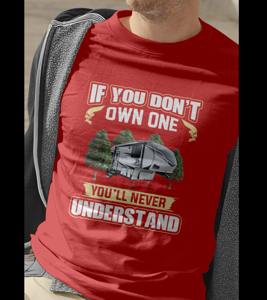 If You Don't Own One You'll Never Understand 295 T-Shirt