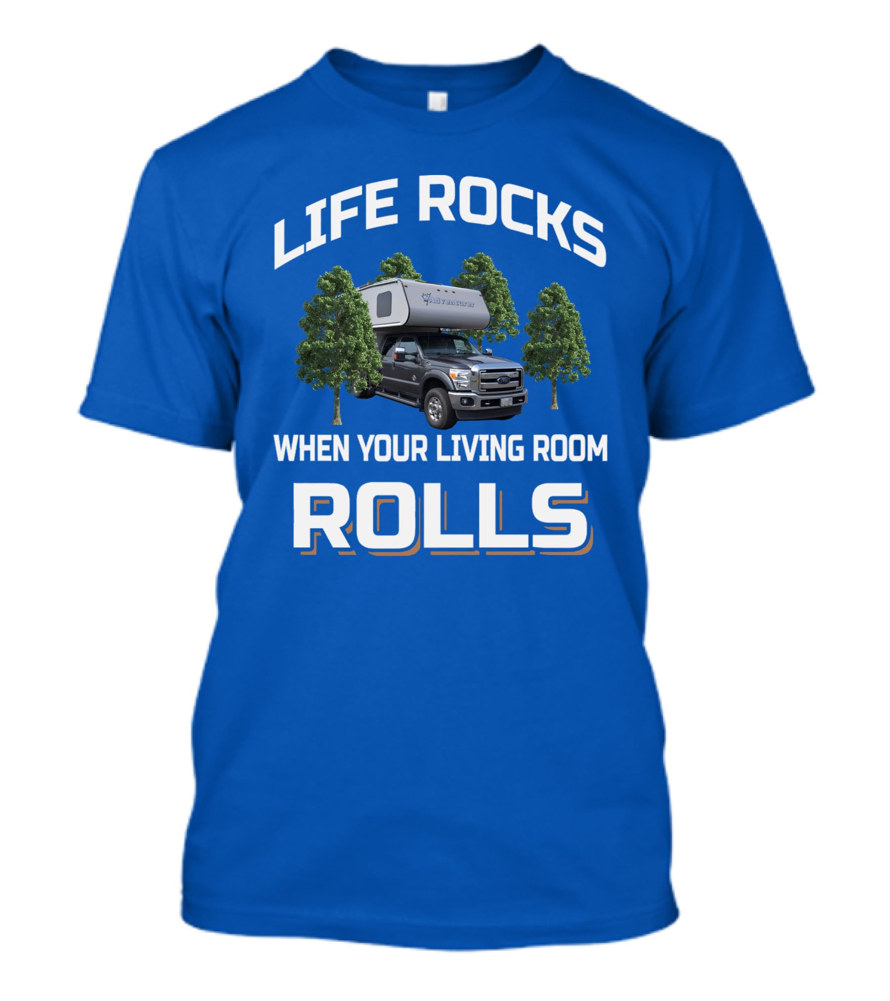 Life Rocks When Your Living Room Rolls Adventurer Campervan Traveling T-Shirt