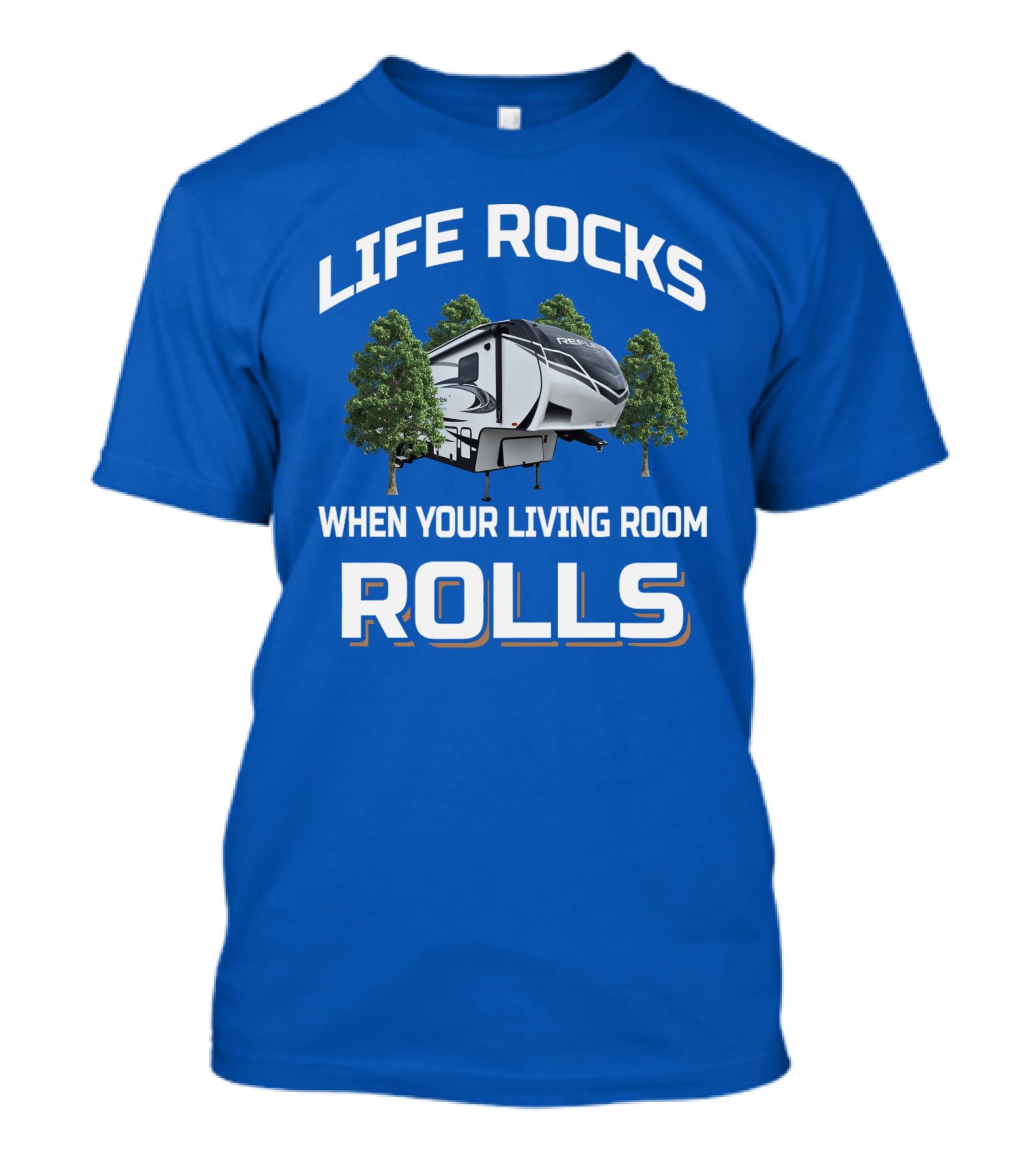 Life Rocks When Your Living Room Rolls Reflection 320Mks T-Shirt