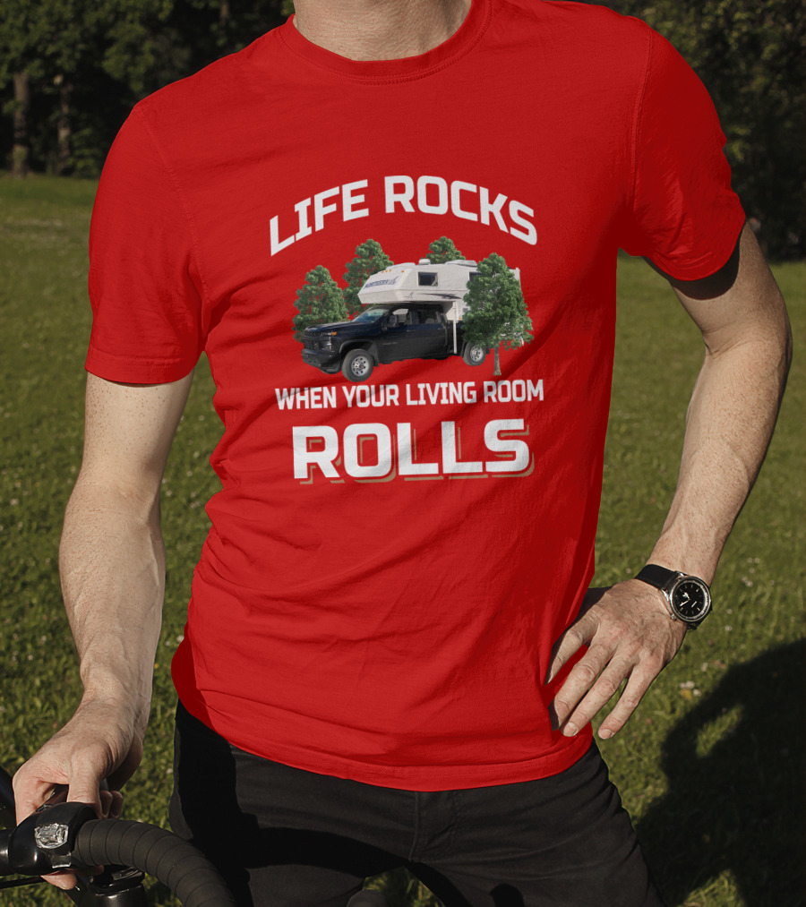 Life Rocks When Your Living Room Rolls Northern Lite Truck T-Shirt