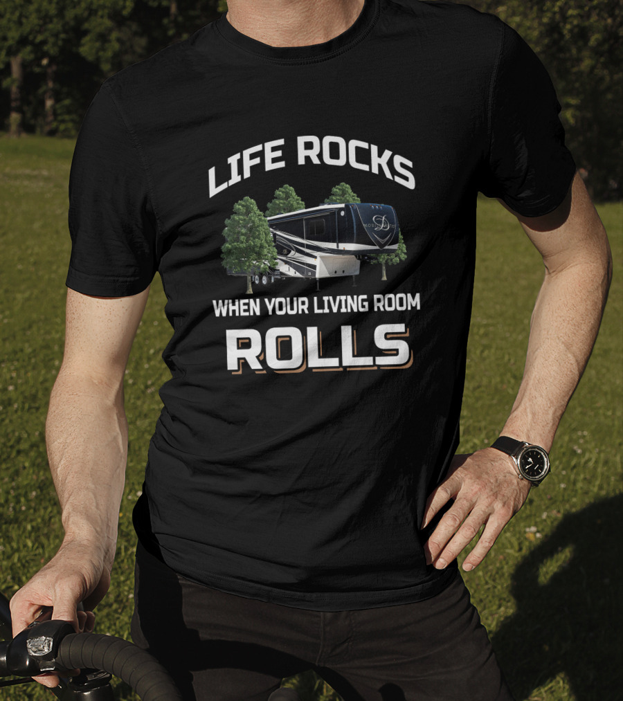 DRV Luxury Life Rocks When Your Living Room Rolls T-Shirt
