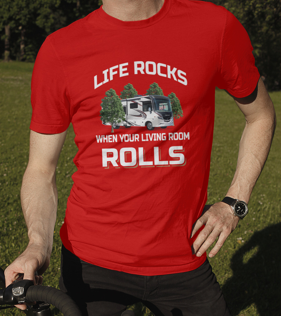 LIFE ROCKS WHEN YOUR LIVING ROOM ROLLS Jayco Precept T-Shirt