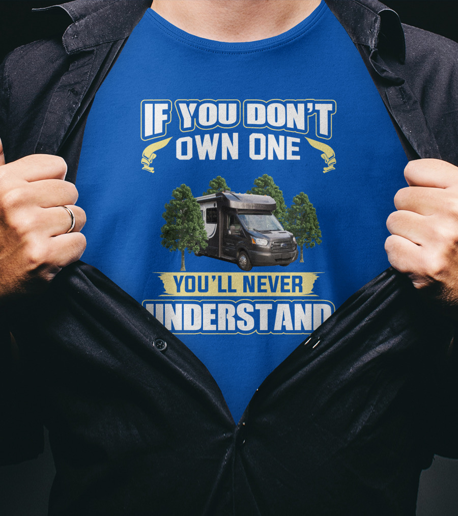 Winnebago Fuse If You Don't Own One You'll Never Understand T-Shirt