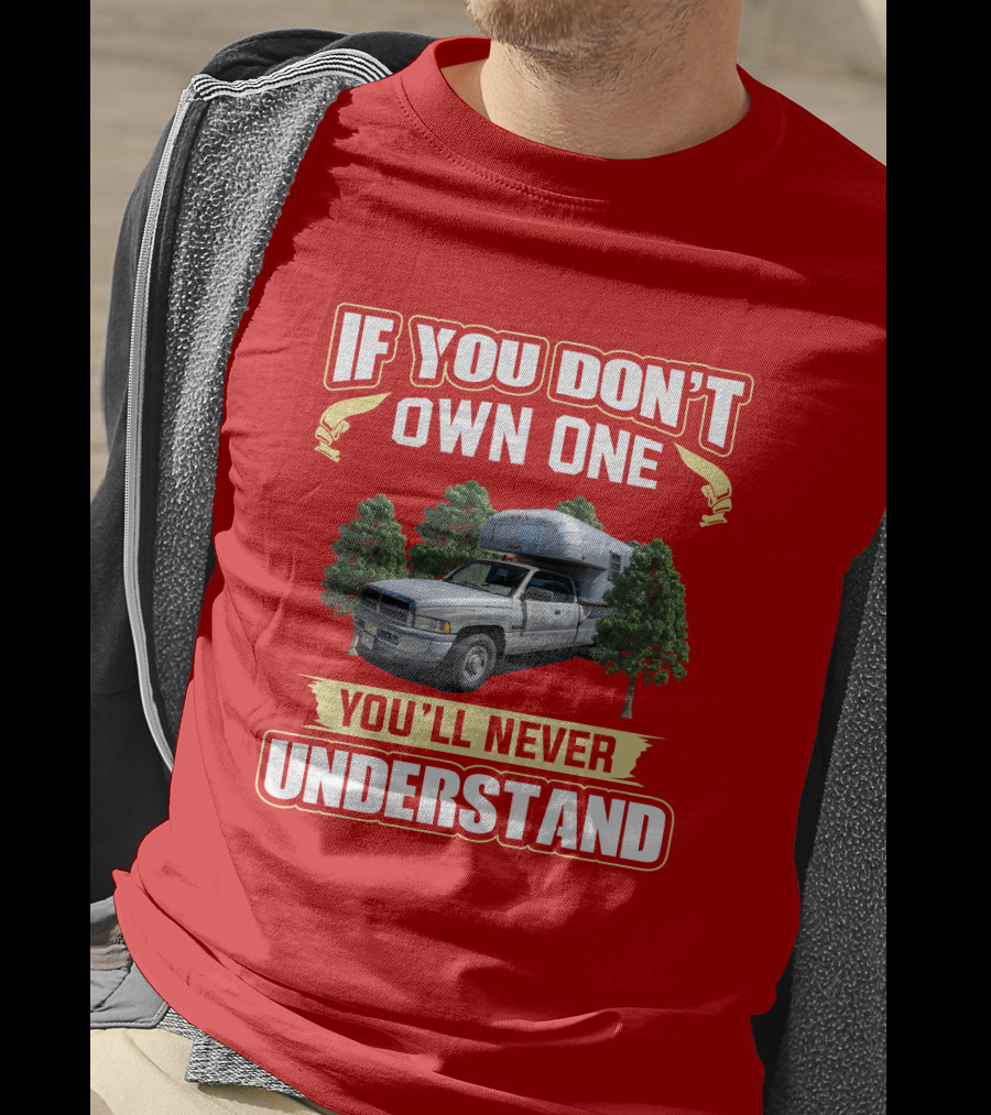 If You Don't Own One You'll Never Understand Avion Truck T-Shirt