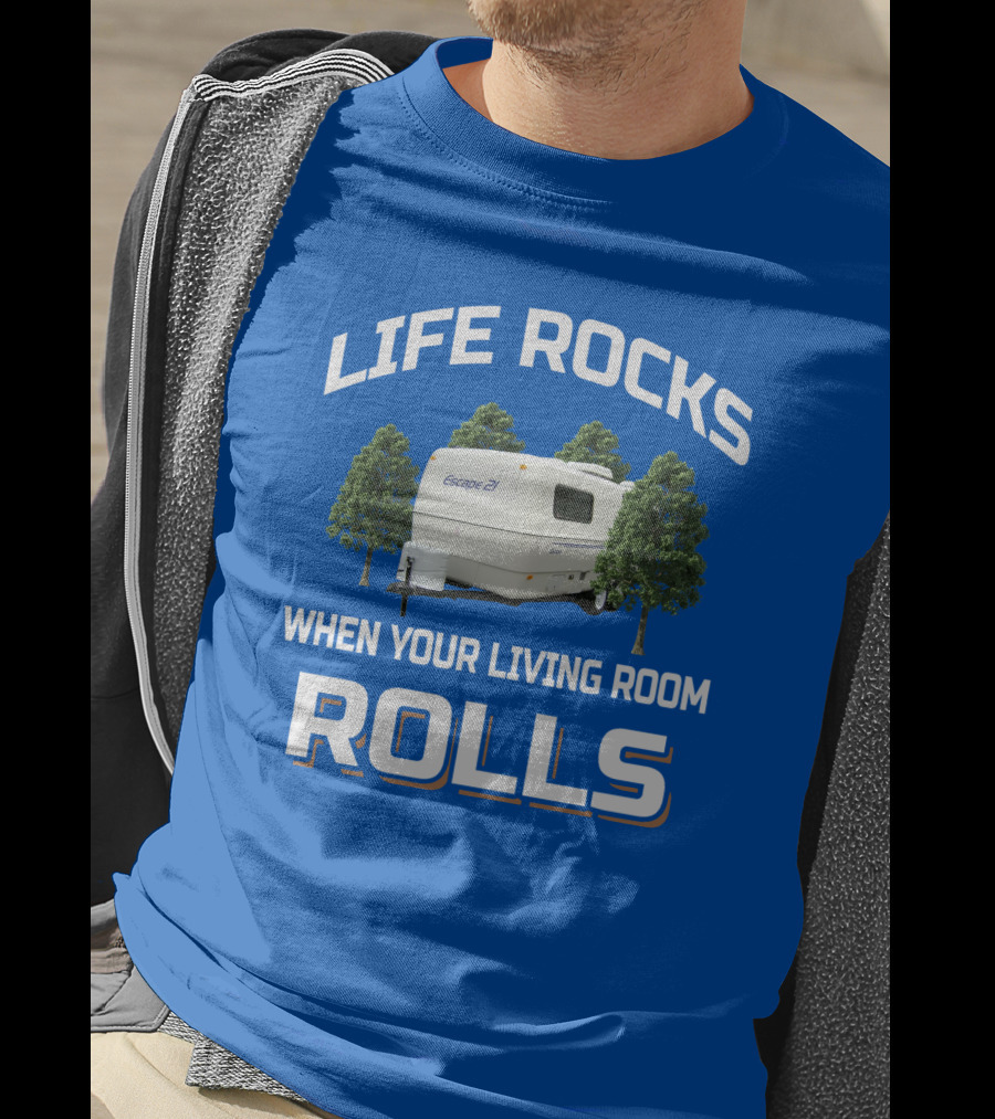 Life Rocks When Your Living Room Rolls Escape 27 T-Shirt