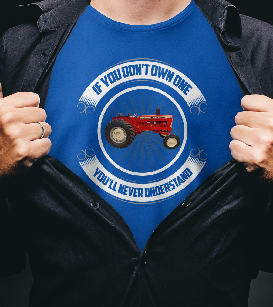 If You Don't Own One You'll Never Understand Red Tractor T-Shirt