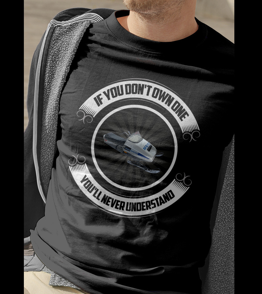 If You Don't Own One You'll Never Understand Vintage Merc Snowmobiles T-Shirt