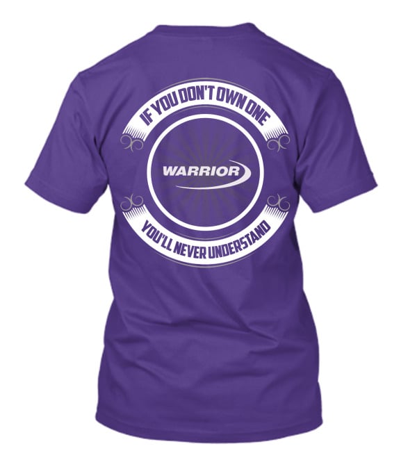 Warrior Boat If You Don't Own One You'll Never Understand T-Shirt