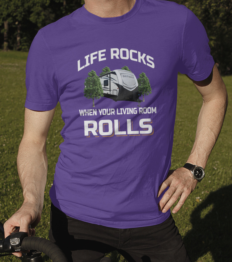 Life Rocks When Your Living Room Rolls Outback Keystone Camper T-Shirt