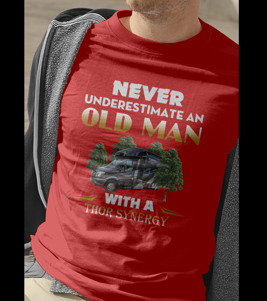 NEVER UNDERESTIMATE AN OLD MAN WITH A THOR SYNERGY T-Shirt