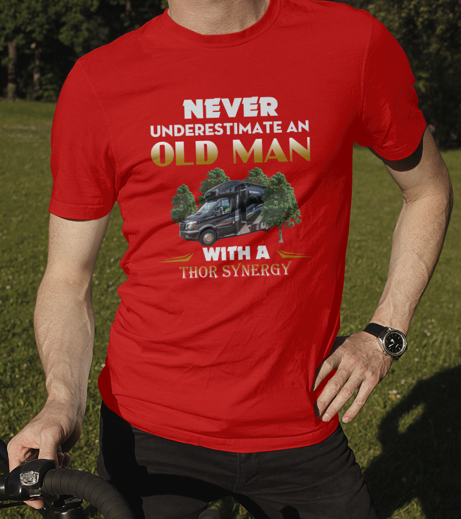 NEVER UNDERESTIMATE AN OLD MAN WITH A THOR SYNERGY T-Shirt