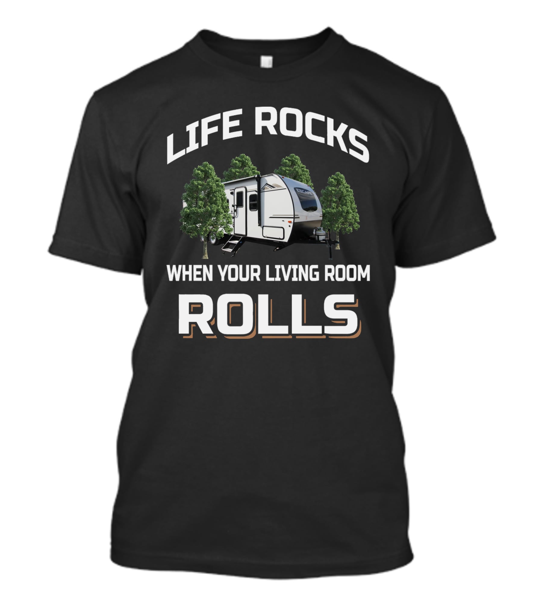 Life Rocks When Your Living Room Rolls Kz Escape Rv Camping Adventure T-Shirt