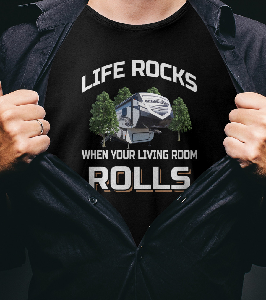 Life Rocks When Your Living Room Rolls Brookstone Rv T-Shirt