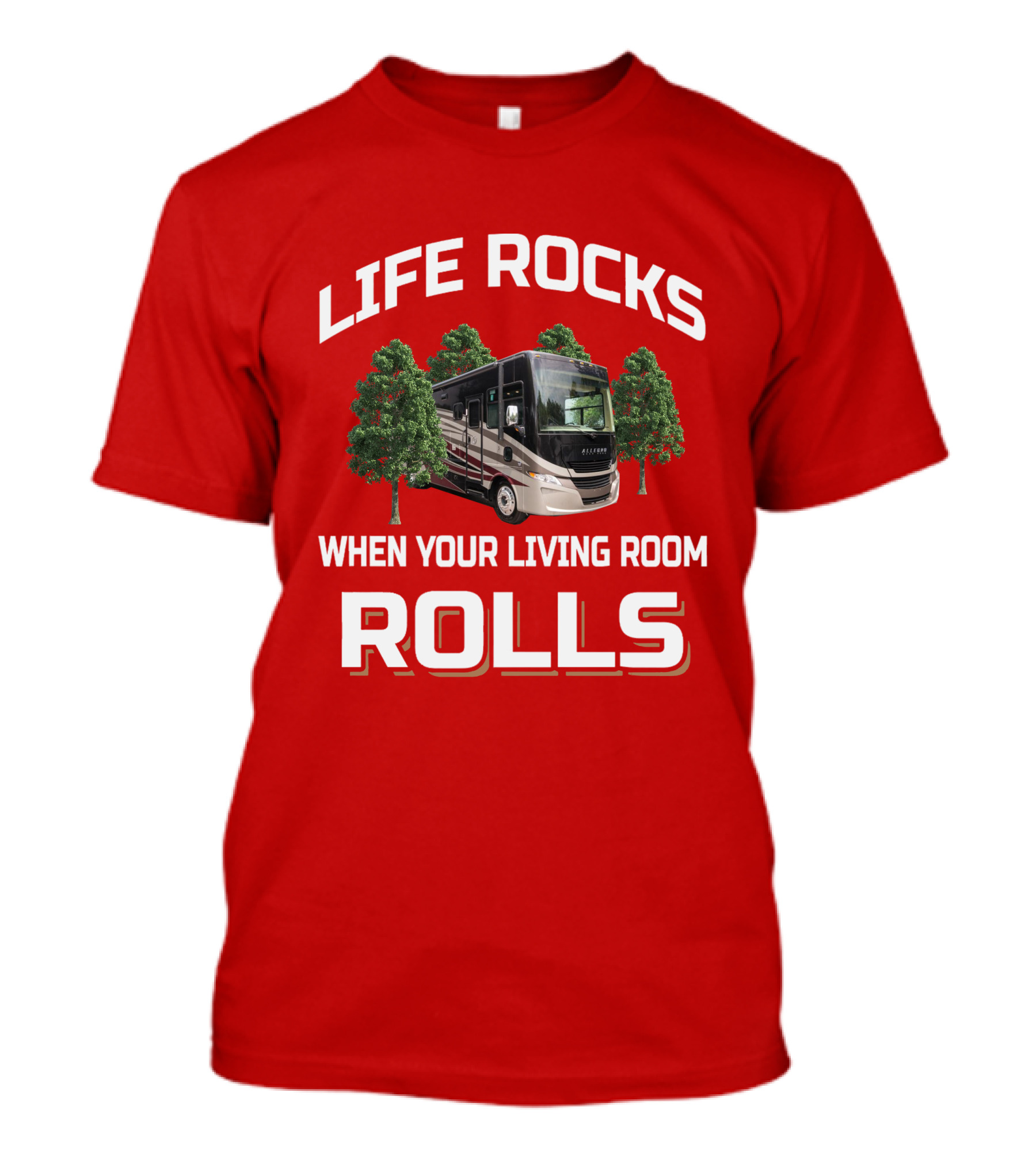 Life Rocks When Your Living Room Rolls Tiffin Open Road Allegro T-Shirt