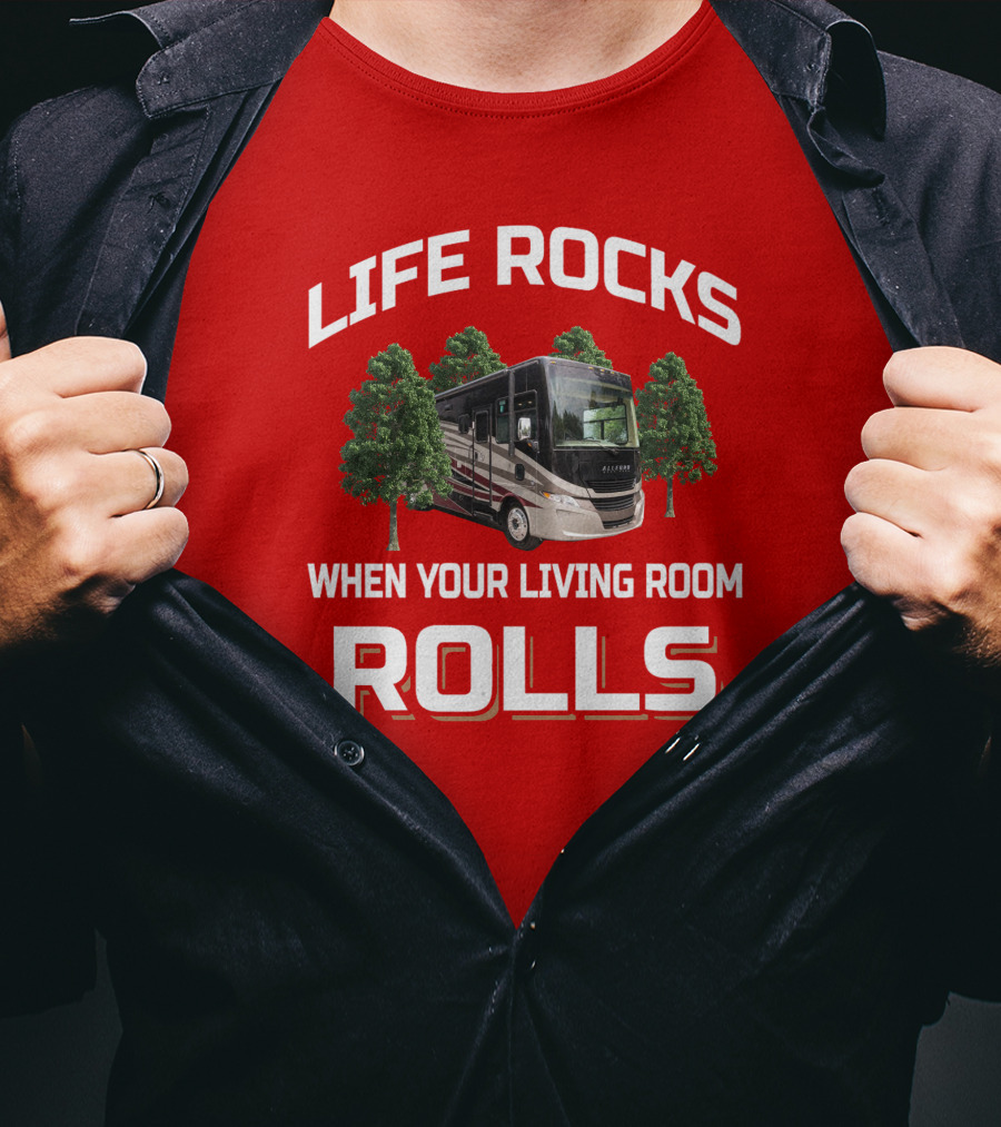 Life Rocks When Your Living Room Rolls Tiffin Open Road Allegro T-Shirt