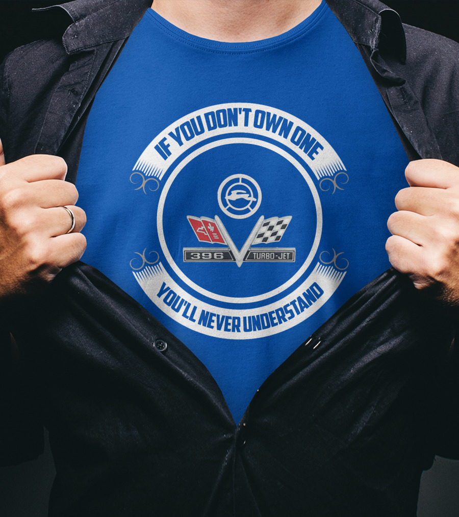 If You Don't Own One You'll Never Understand 1965 Chevy Impala 396 Turbo-Jet T-Shirt