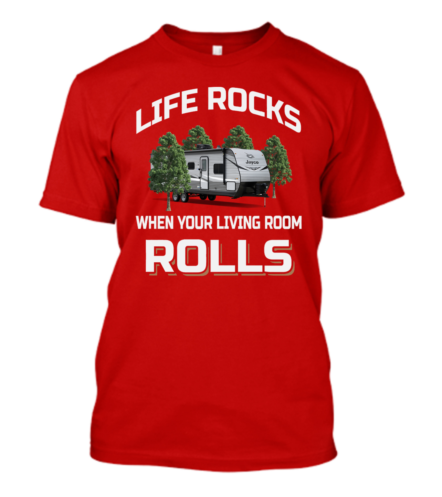 Jayco Life Rocks When Your Living Room Rolls Jay Flight 284BHS T-Shirt
