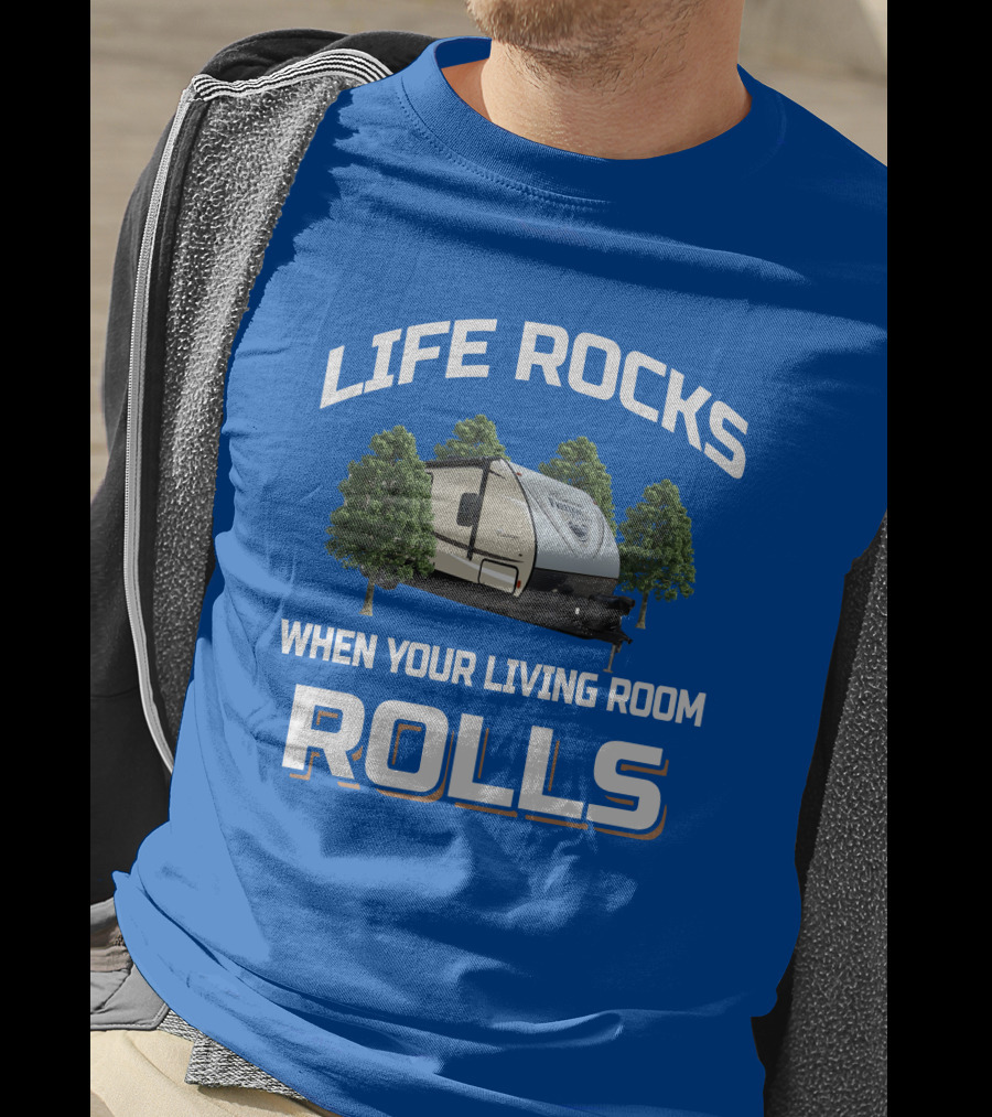 Life Rocks When Your Living Room Rolls Freedom Express T-Shirt