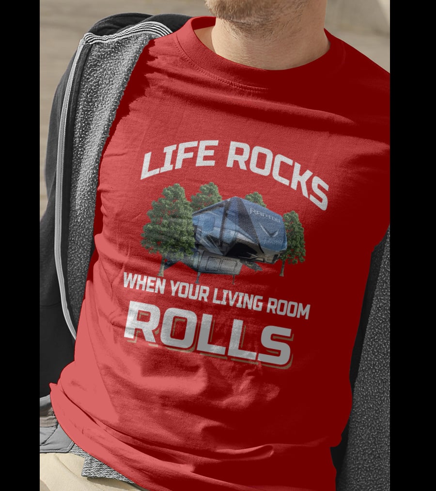 LIFE ROCKS WHEN YOUR LIVING ROOM ROLLS RAPTOR Keystone 415 T-Shirt